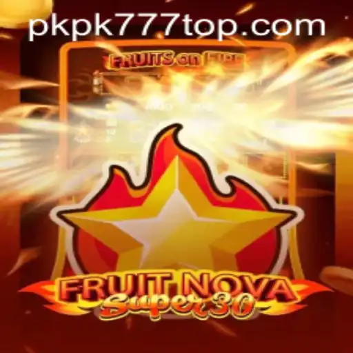 FruitrNovaSupe30: A Dynamic Gaming Experience with PKPK777